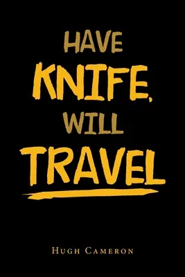 Mám nôž, budem cestovať - Have Knife, Will Travel