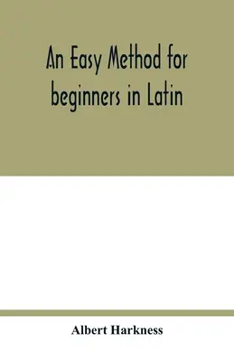 Jednoduchá metóda pre začiatočníkov v latinčine - An easy method for beginners in Latin