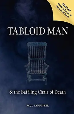 Bulvárny muž a mätúce kreslo smrti - Tabloid Man & the Baffling Chair of Death