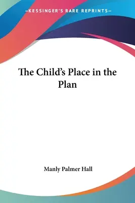 Miesto dieťaťa v pláne - The Child's Place in the Plan