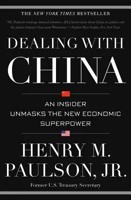 Rokovanie s Čínou: Zasvätenec odhaľuje novú hospodársku superveľmoc - Dealing with China: An Insider Unmasks the New Economic Superpower