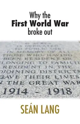 Prečo vypukla prvá svetová vojna - Why the First World War Broke Out