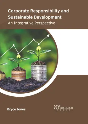 Zodpovednosť podnikov a trvalo udržateľný rozvoj: Integračná perspektíva - Corporate Responsibility and Sustainable Development: An Integrative Perspective
