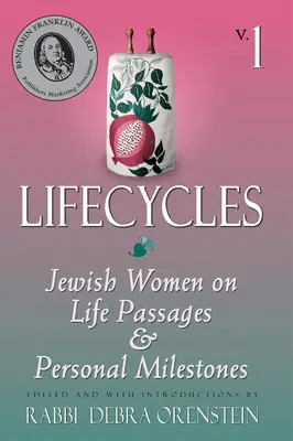 Životné cykly 1. zväzok: Židovky o biblických témach v súčasnom živote - Lifecycles Volume 1: Jewish Women on Biblical Themes in Contemporary Life