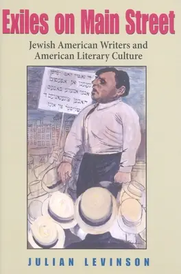 Vyhnanci na hlavnej ulici: Židovskí americkí spisovatelia a americká literárna kultúra - Exiles on Main Street: Jewish American Writers and American Literary Culture