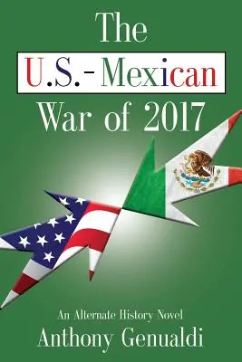 Americko-mexická vojna v roku 2017 - The U.S.-Mexican War of 2017