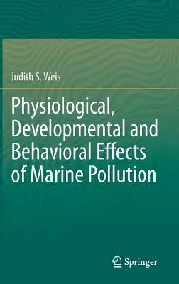Fyziologické, vývojové a behaviorálne účinky znečistenia morí - Physiological, Developmental and Behavioral Effects of Marine Pollution