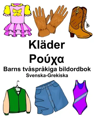 Švédsko-grécky Klder/Ρούχα Detský dvojjazyčný obrázkový slovník - Svenska-Grekiska Klder/Ρούχα Barns tvsprkiga bildordbok