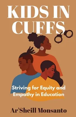 Deti v putách: Snaha o rovnosť a empatiu vo vzdelávaní - Kids in Cuffs: Striving For Equity and Empathy in Education