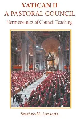 Druhý vatikánsky koncil: Pastoračný koncil, hermeneutika koncilového učenia - Vatican II: A Pastoral Council, Hermeneutics of Council Teaching