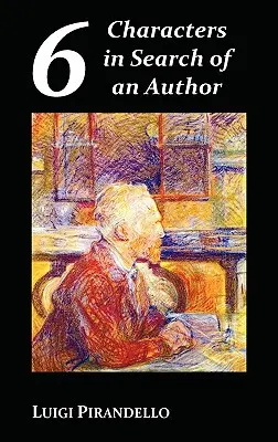 Šesť postáv hľadá autora - Six Characters in Search of an Author
