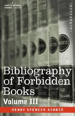 Bibliografia zakázaných kníh - zväzok III - Bibliography of Forbidden Books - Volume III