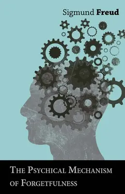 Psychický mechanizmus zabúdania - The Psychical Mechanism of Forgetfulness