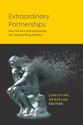 Mimoriadne partnerstvá: Ako umenie a humanitné vedy menia Ameriku - Extraordinary Partnerships: How the Arts and Humanities are Transforming America