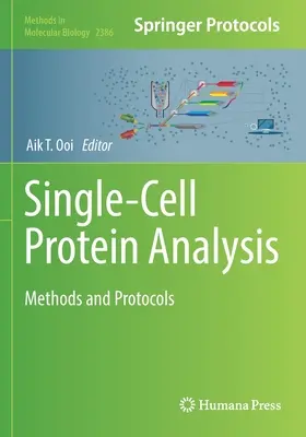 Analýza jednobunkových proteínov: Metódy a protokoly - Single-Cell Protein Analysis: Methods and Protocols