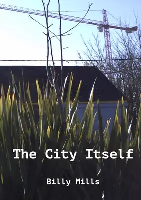 Samotné mesto - The City Itself