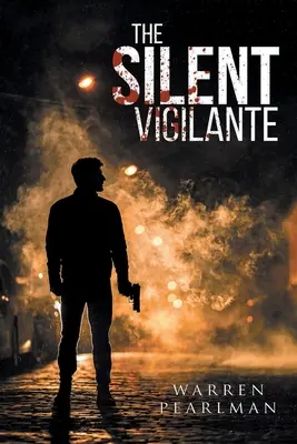 Tichý mstiteľ - The Silent Vigilante