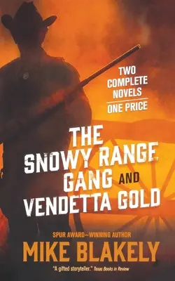 Gang zo Snowy Range a Vendetta Gold - Snowy Range Gang and Vendetta Gold
