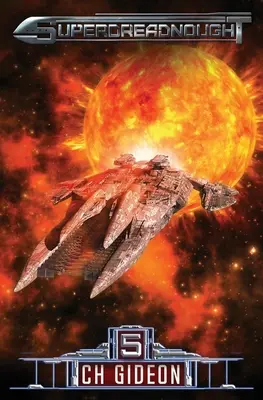 Superdreadnought 5: Vojenská vesmírna opera s umelou inteligenciou - Superdreadnought 5: A Military AI Space Opera