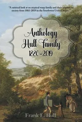 Antológia rodiny Hull 1880-2019 - Anthology Hull Family 1880-2019