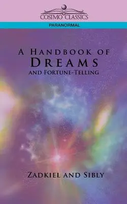 Príručka o snoch a veštení - A Handbook of Dreams and Fortune-Telling
