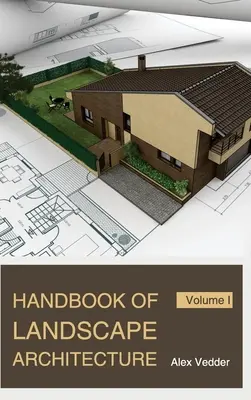 Príručka krajinnej architektúry: I. zväzok - Handbook of Landscape Architecture: Volume I