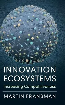 Inovačné ekosystémy: Zvyšovanie konkurencieschopnosti - Innovation Ecosystems: Increasing Competitiveness