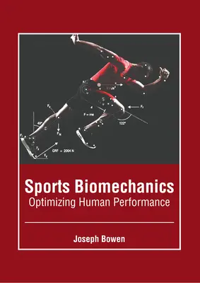 Sports Biomechanics: Optimalizácia ľudského výkonu - Sports Biomechanics: Optimizing Human Performance