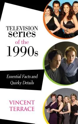 Televízne seriály 90. rokov 20. storočia: Základné fakty a bizarné detaily - Television Series of the 1990s: Essential Facts and Quirky Details