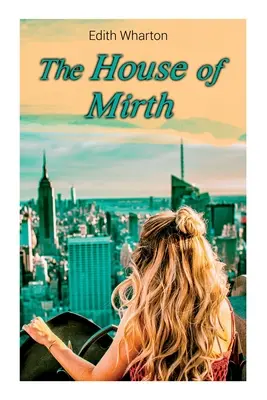Dom veselosti - The House of Mirth