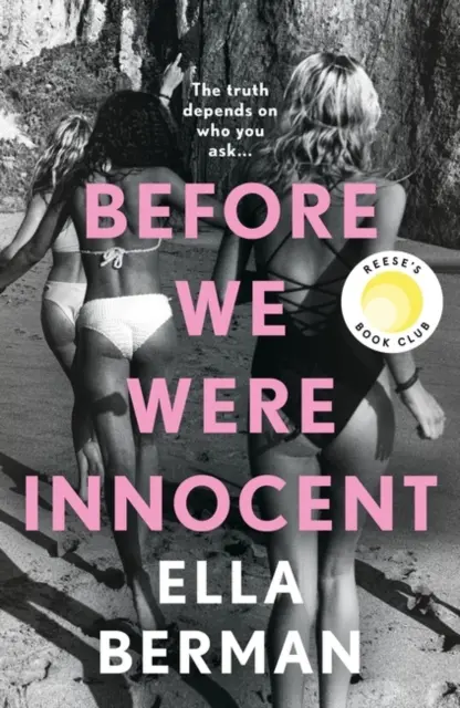 Skôr než sme boli nevinní - elektrizujúci román o dospievaní sa stal výberom knižného klubu Reese Witherspoonovej! - Before We Were Innocent - An electrifying coming-of-age novel now a Reese Witherspoon Book Club Pick!