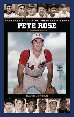Pete Rose: Životopis - Pete Rose: A Biography