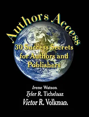 Prístup autorov: 30 tajomstiev úspechu pre autorov a vydavateľov - Authors Access: 30 Success Secrets for Authors and Publishers