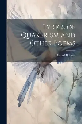 Texty kvakerstva a iné básne - Lyrics of Quakerism and Other Poems