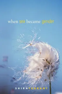 Keď sa pohlavie stalo rodom - When Sex Became Gender