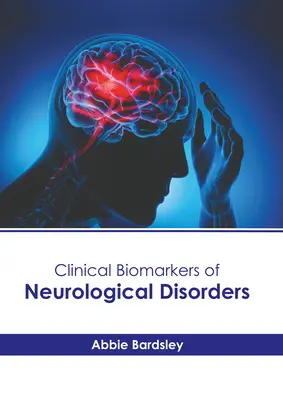 Klinické biomarkery neurologických porúch - Clinical Biomarkers of Neurological Disorders