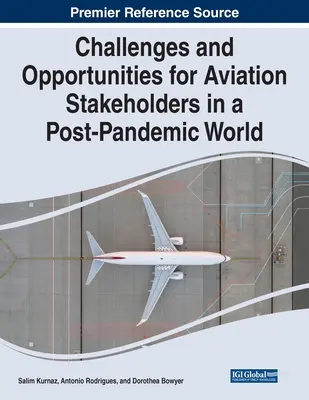 Výzvy a príležitosti pre zainteresované strany v oblasti letectva v postpandemickom svete - Challenges and Opportunities for Aviation Stakeholders in a Post-Pandemic World
