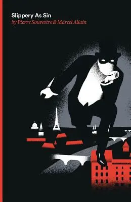 Slizký ako hriech: Siedmy diel série Fantomasových detektívnych príbehov - Slippery As Sin: Being the Seventh of the Series of Fantomas Detective Tales