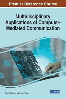 Multidisciplinárne aplikácie počítačom sprostredkovanej komunikácie - Multidisciplinary Applications of Computer-Mediated Communication