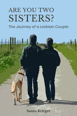Ste dve sestry?: Cesta lesbického páru - Are You Two Sisters?: The Journey of a Lesbian Couple
