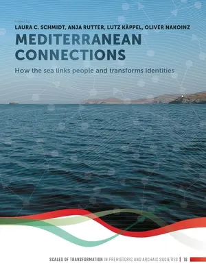 Stredomorské spojenia: Ako more spája ľudí a premieňa identity - Mediterranean Connections: How the Sea Links People and Transforms Identities