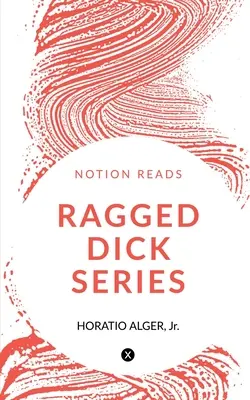 Séria Ragged Dick - Ragged Dick Series
