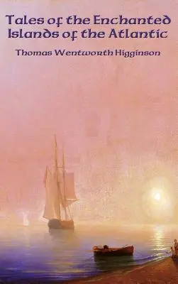 Príbehy zo zakliatych ostrovov Atlantiku - Tales of the Enchanted Islands of the Atlantic