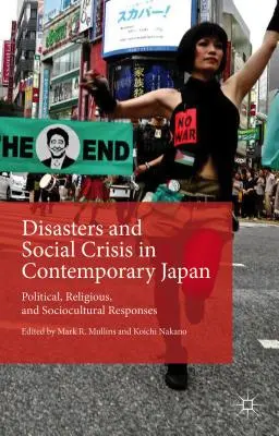 Katastrofy a spoločenská kríza v súčasnom Japonsku: Politické, náboženské a sociokultúrne reakcie - Disasters and Social Crisis in Contemporary Japan: Political, Religious, and Sociocultural Responses