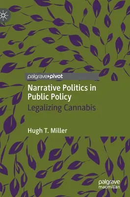 Naratívna politika vo verejnej politike: Legalizácia kanabisu - Narrative Politics in Public Policy: Legalizing Cannabis