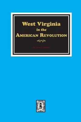 Západná Virgínia v americkej revolúcii - West Virginia in the American Revolution