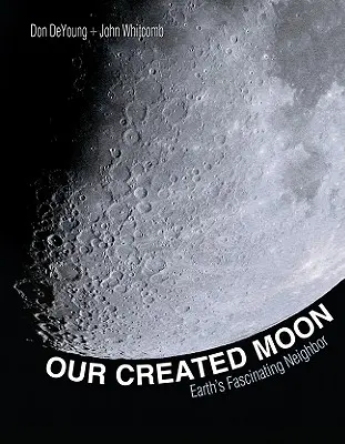 Náš stvorený mesiac: Mesiac: fascinujúci sused Zeme - Our Created Moon: Earth's Fascinating Neighbor