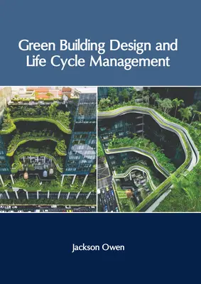 Navrhovanie ekologických budov a riadenie životného cyklu - Green Building Design and Life Cycle Management