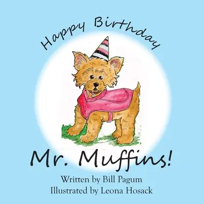 Všetko najlepšie k narodeninám pána Muffina! - Happy Birthday Mr. Muffins!