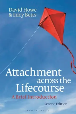 Attachment across the Lifecourse: Krátky úvod - Attachment across the Lifecourse: A Brief Introduction